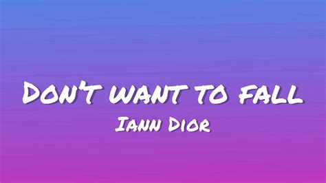 don't want to fall iann dior|iann dior – don't want to fall Lyrics .